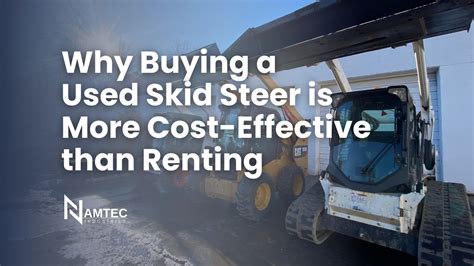 hours used to compare buy vs rent for skid steer|skid steer monthly rental cost.